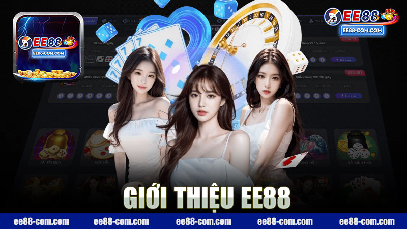 Giới thiệu nhà cái EE88 - Địa chỉ tin cậy cho người chơi cá cược trực tuyến