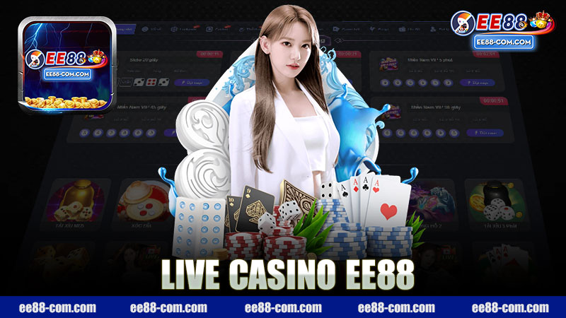 Trải Nghiệm Chơi Game Đỉnh Cao Tại Live Casino Nhà Cái EE88