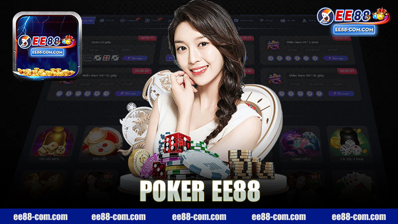 Trải nghiệm Poker nhà cái EE88 - Cảm nhận đỉnh cao trong thế giới game trực tuyến